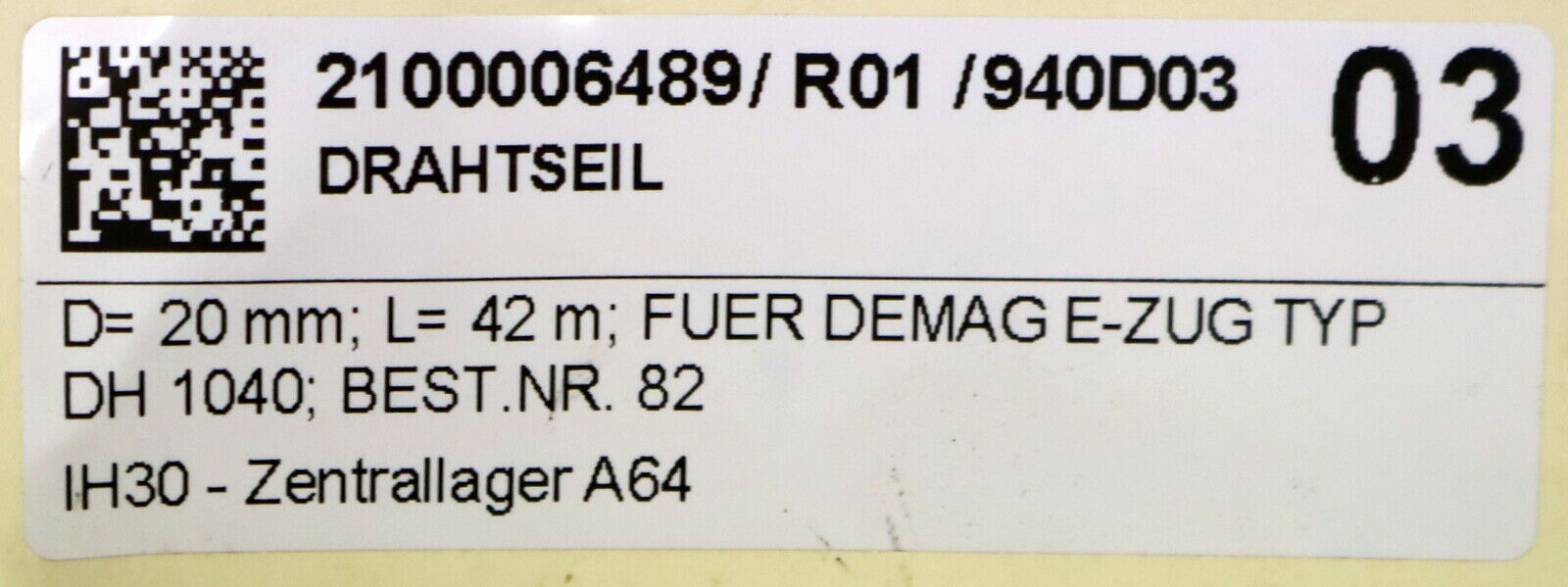 DEMAG Drahtseil für DH1040 Elektrozug Ø20,0mm Gesamtlänge 42m unbenutz