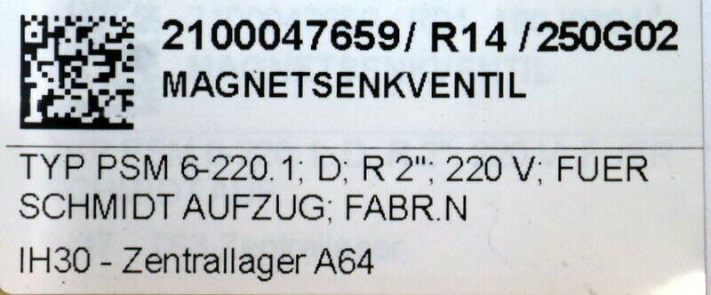 HAWE / SCHMIDT Magnetsenkventil für SCHMIDT Aufzug Typ PSM 6-220.1 Fabr.Nr 14918